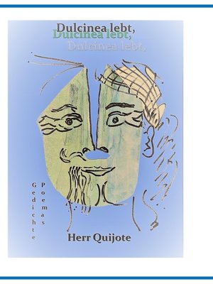 cover image of Dulcinea lebt, Herr Quijote und Was wir zu sagen haben Teil 2